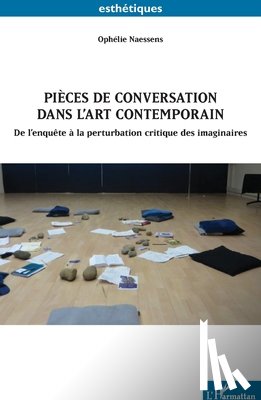 Naessens, Ophélie - Pièces de conversation dans l'art contemporain