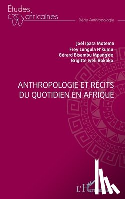 Ipara Motema, Joël - Anthropologie et récits du quotidien en Afrique