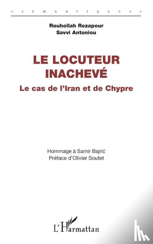 Ponchon, Thierry, Rezapour, Rouhollah, Antoniou, Savvi - Le locuteur inachevé