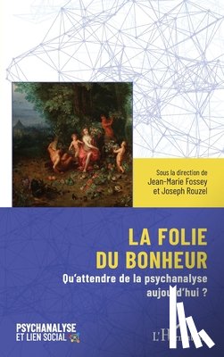 Rouzel, Joseph, Fossey, Jean-Marie - La folie du bonheur