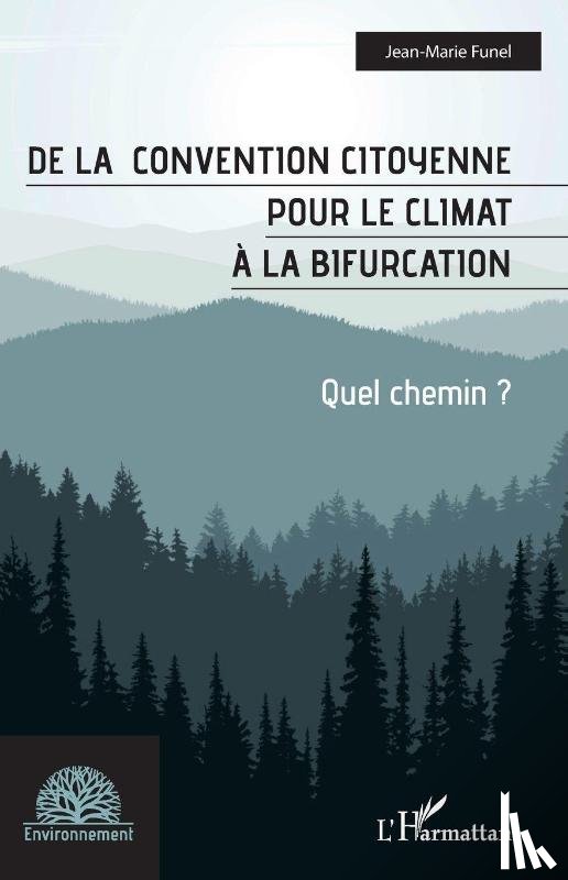 Funel, Jean-Marie - De la convention citoyenne pour le climat à la bifurcation