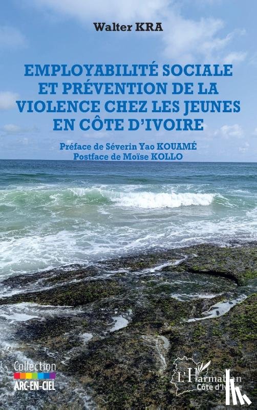 Kra, Walter - Employabilité sociale et prévention de la violence chez les jeunes en Côte d'Ivoire