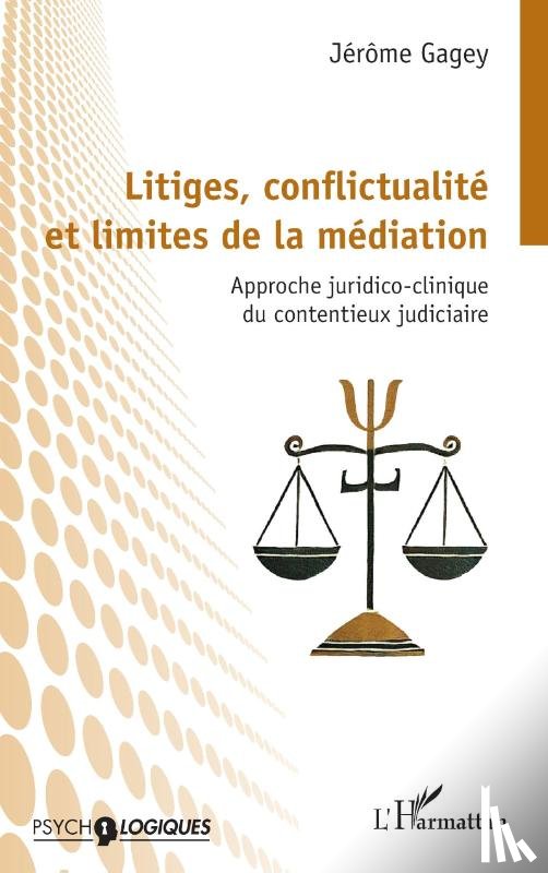 Gagey, Jérôme - Litiges, conflictualité et limites de la médiation