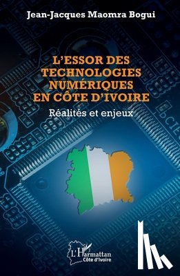 Bogui, Jean-Jacques Maomra - L'essor des technologies numériques en Côte d'Ivoire