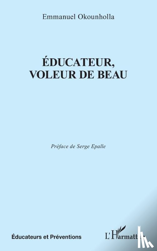 Okounholla, Emmanuel - Éducateur, voleur de Beau