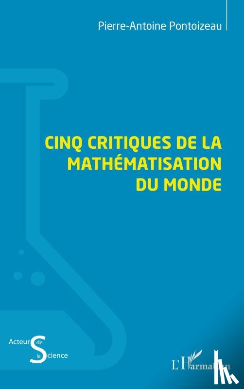 Pontoizeau, Pierre-Antoine - Cinq critiques de la mathématisation du monde