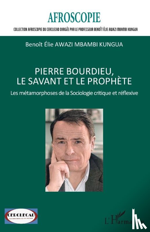 Awazi Mbambi Kungua, Benoît Elie - Pierre Bourdieu, le savant et le prophète