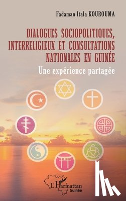 Kourouma, Fadaman Itala - Dialogues sociopolitiques, interreligieux et consultations nationales en Guinée
