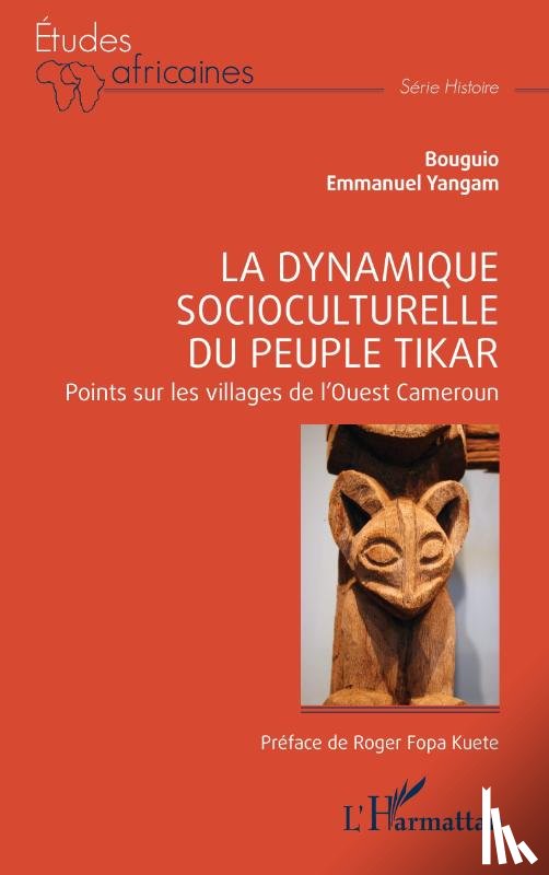 Bouguio, Yangam, Emmanuel - La dynamique socioculturelle du peuple Tikar