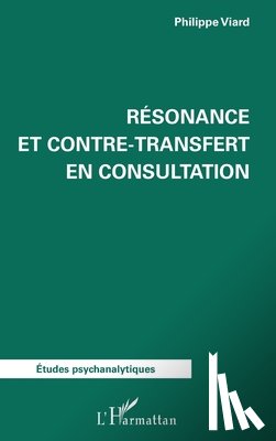 Viard, Philippe - Résonance et contre-transfert en consultation