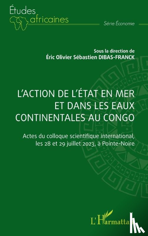 Dibas-Franck, Eric Olivier Sébastien - L'action de l'Etat en mer et dans les eaux continentales au Congo