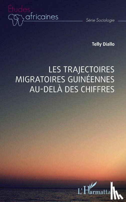 Diallo, Telly - Les trajectoires migratoires guinéennes au-delà des chiffres