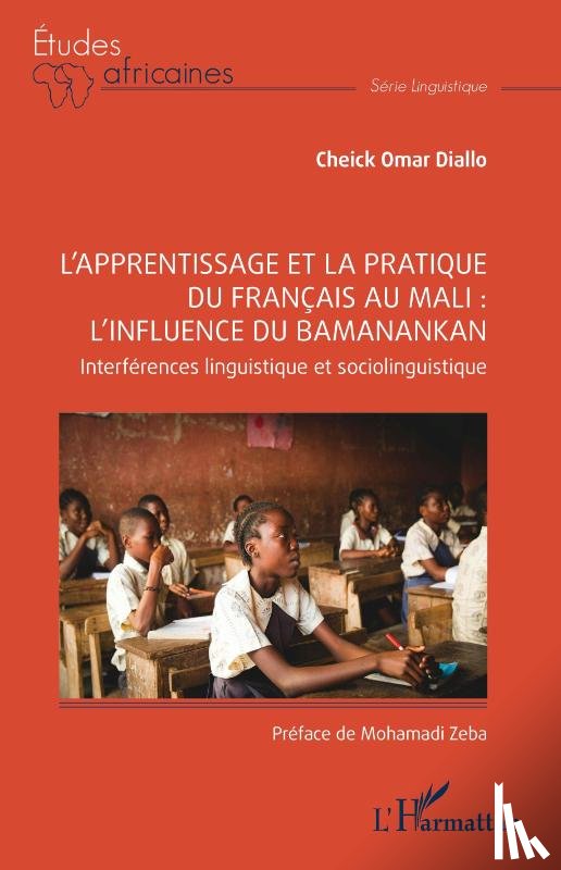 Diallo, Cheick Omar - L'apprentissage et la pratique du français au mali : l'influence du Bamanankan