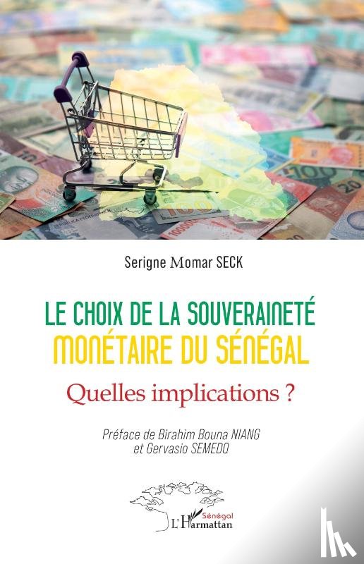 Seck, Serigne Momar - Le choix de la souveraineté monétaire du Sénégal