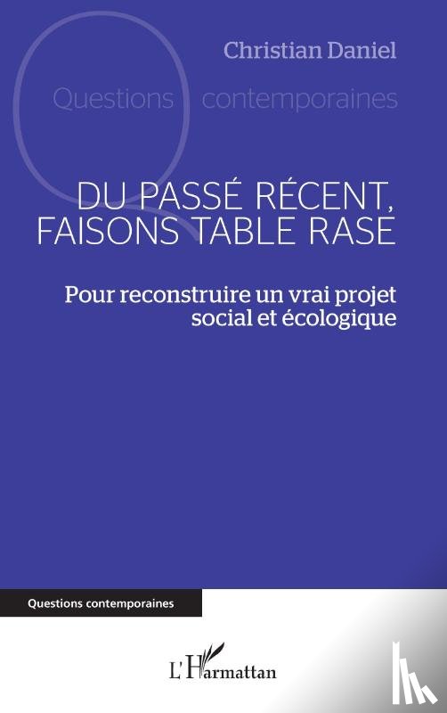 Daniel, Christian - Du passé récent, faisons table rase
