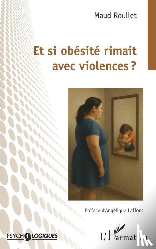 Roullet, Maud - Et si obésité rimait avec violences ?