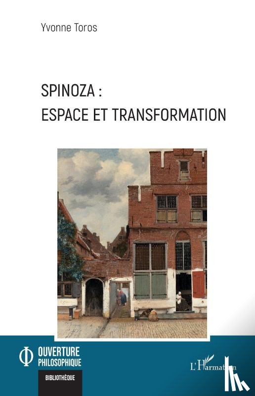 Toros, Yvonne - Spinoza : espace et transformation