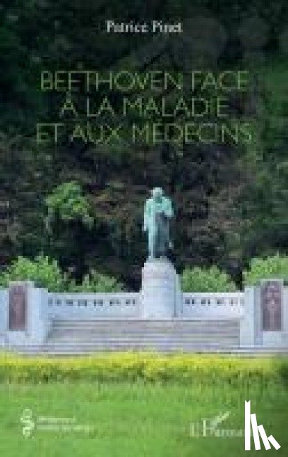 Pinet, Patrice - Beethoven face à la maladie et aux médecins
