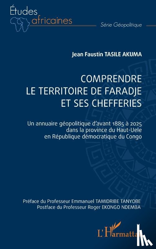 Tasile Akuma, Jean Faustin - Comprendre le territoire de faradje et ses chefferies