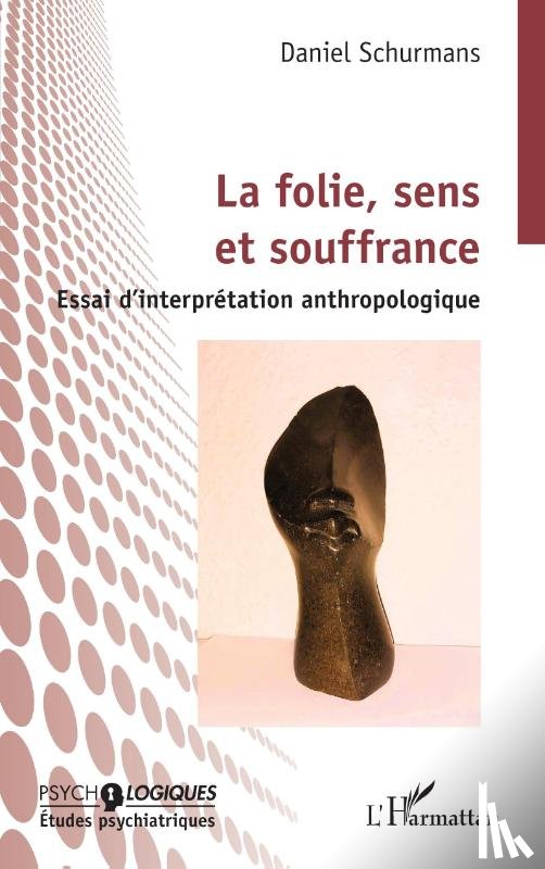 Schurmans, Daniel - La folie, sens et souffrance