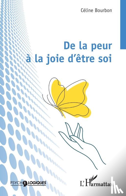 Bourbon, Céline - De la peur à la joie d'être soi