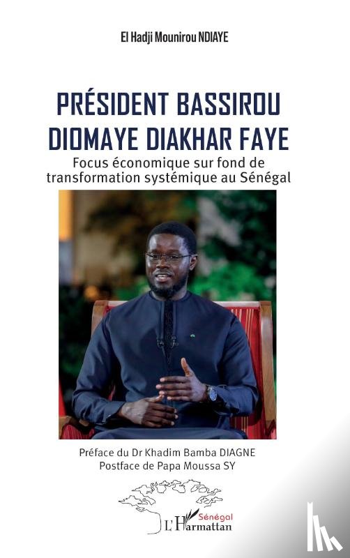 Ndiaye, Elhadji Mounirou - Président Bassirou Diomaye Diakhar Faye