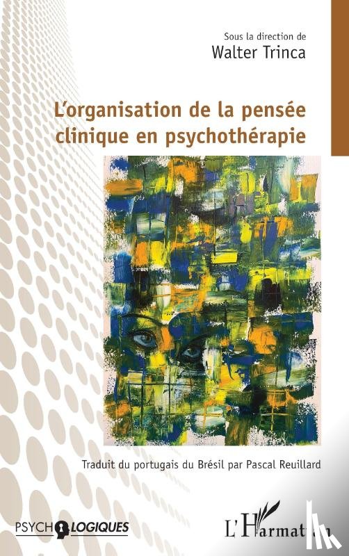  - L'organisation de la pensée clinique en psychothérapie