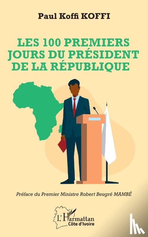 Koffi, Paul Koffi - Les 100 premiers jours du président de la République