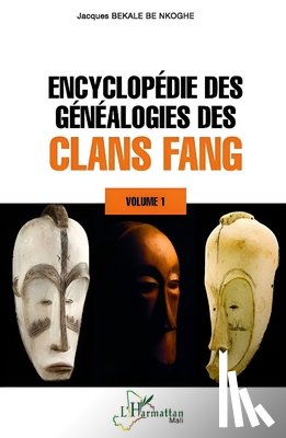 Bekale Be Nkoghe, Jacques - Encyclopédie des généalogies des clans fang