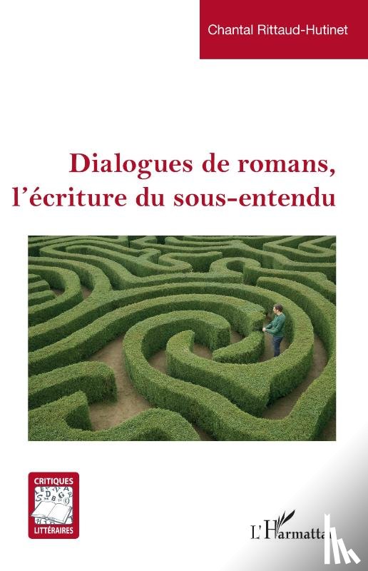 Rittaud-Hutinet, Chantal - Dialogues de romans, l'écriture du sous-entendu