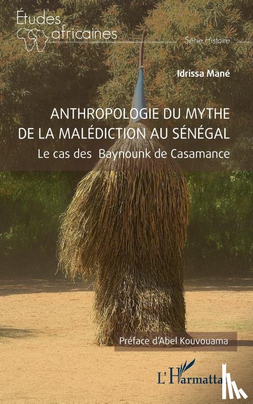 Mané, Idrissa - Anthropologie du mythe de la malédiction au Sénégal