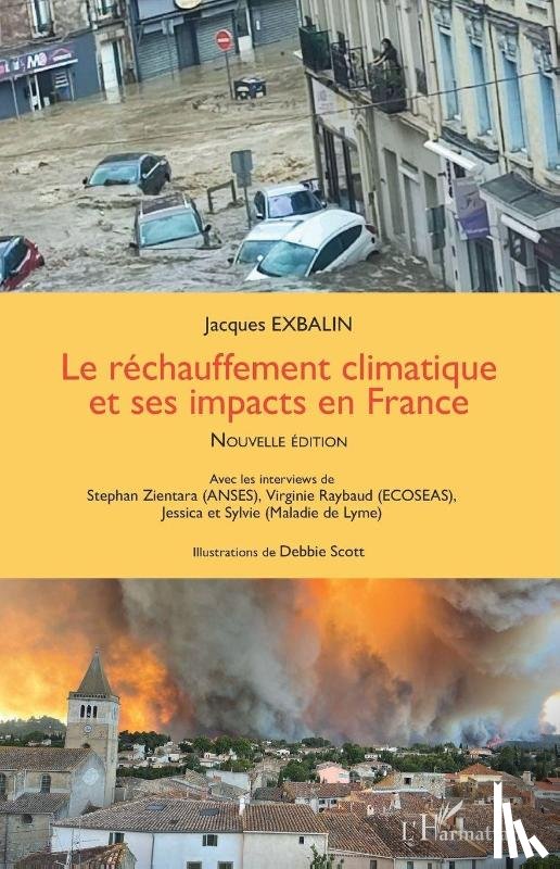 Exbalin, Jacques, Zientara, Stephan, Raybaud, Virginie - Le réchauffement climatique et ses impacts en France