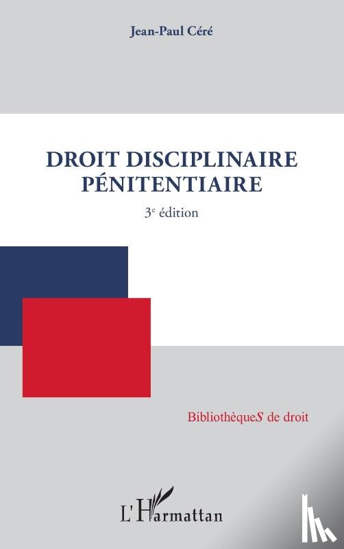 Céré, Jean-Paul - Droit disciplinaire pénitentiaire
