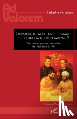 Montagnon, Catherine - L'humanité, les médecins et le travail : des changements de paradigme ?
