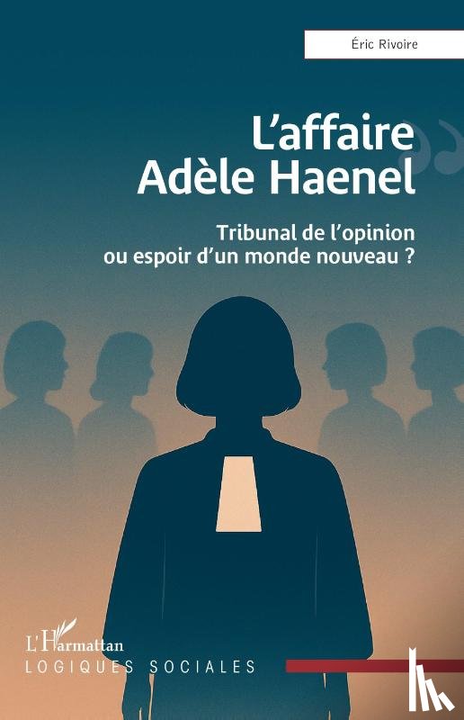 Rivoire, Eric - L'affaire Adèle Haenel