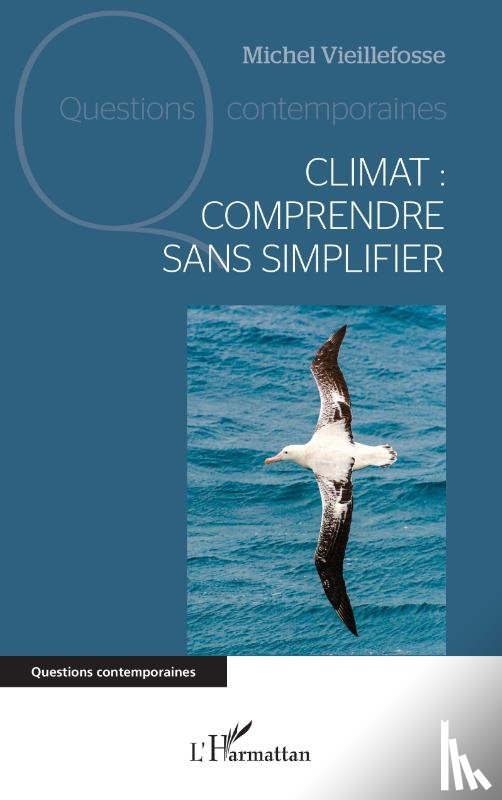 Vieillefosse, Michel - Climat : comprendre sans simplifier