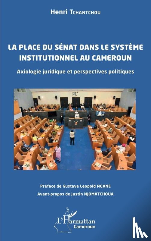 Tchantchou, Henri - La place du Sénat dans le système institutionnel au Cameroun