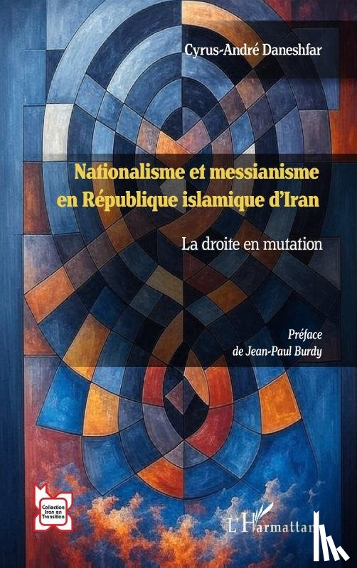 Daneshfar, Cyrus-André - Nationalisme et messianisme en République islamique d'Iran