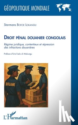 Bofoe Lokangu, Starmans - Droit pénal douanier congolais