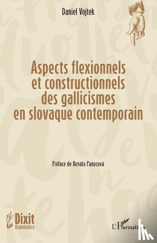 Vojtek, Daniel - Aspects flexionnels et constructionnels des gallicismes en slovaque contemporain