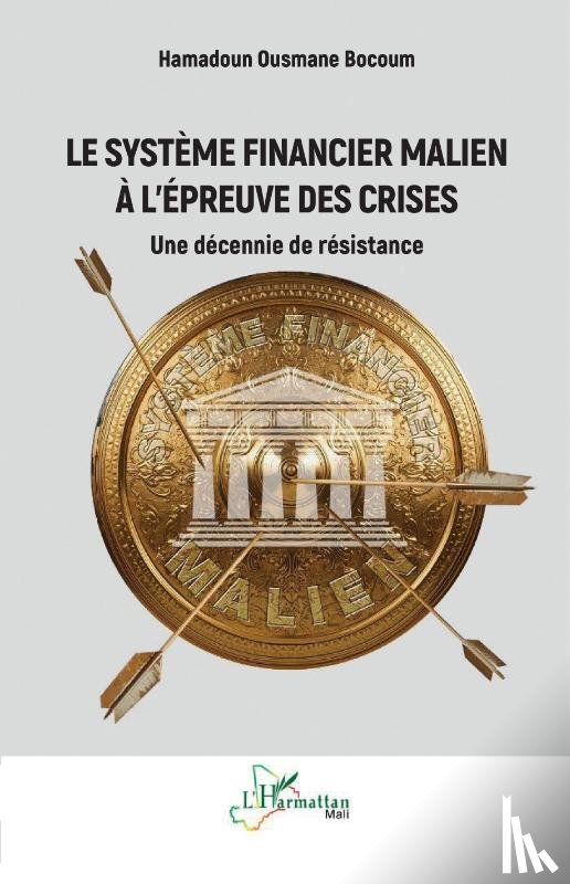 Bocoum, Hamadoun Ousmane - Le système financier malien à l'épreuve des crises