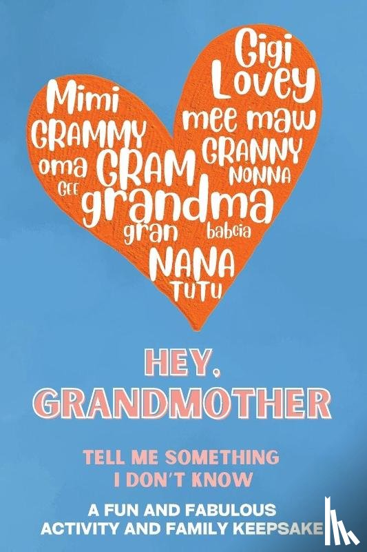 Larkinroad, Larkin, Erin, Larkin, Kathleen - Hey, Grandmother! Tell Me Something I Don't Know