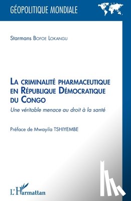 Bofoe Lokangu, Starmans - La criminalité pharmaceutique en République Démocratique du Congo