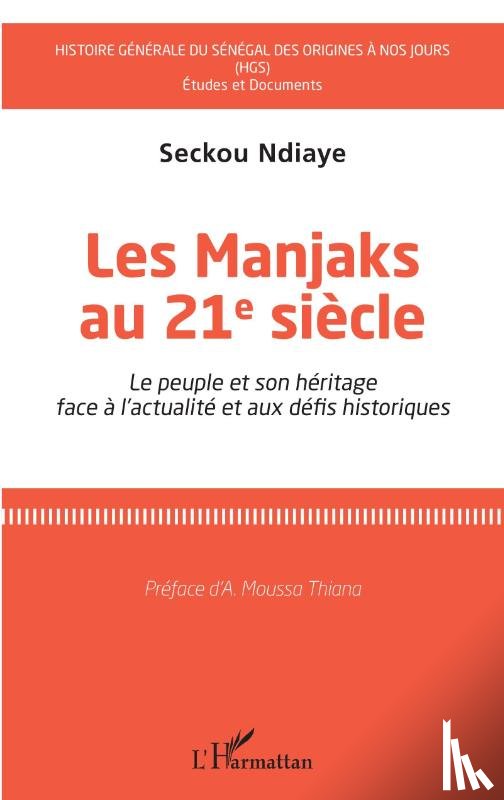 Ndiaye, Seckou - Les Manjaks au 21e siècle