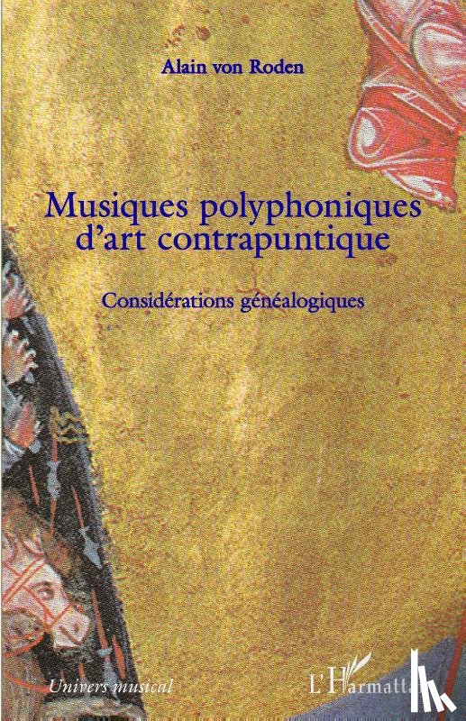 Roden, Alain von - Musiques polyphoniques d'art contrapuntique