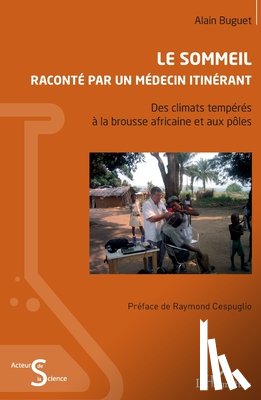 Buguet, Alain - Le sommeil raconté par un médecin itinérant