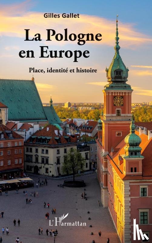 Gallet, Gilles - La Pologne en Europe