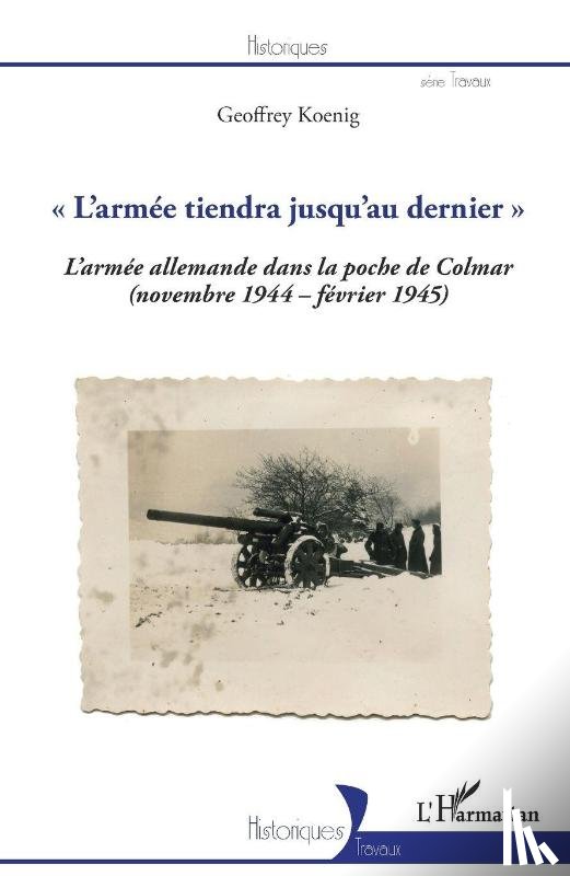 Koenig, Geoffrey - "L'armée tiendra jusqu'au dernier"