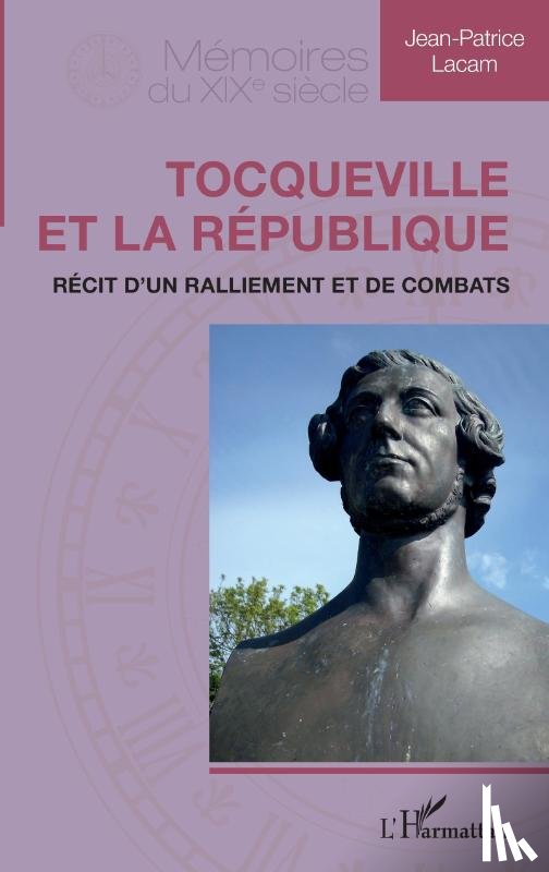 Lacam, Jean-Patrice - Tocqueville et la République