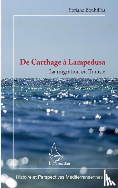 Bouhdiba, Sofiane - De Carthage à Lampedusa